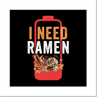 I Need Ramen Funny Anime Noodle Funny Ramen Lover Posters and Art